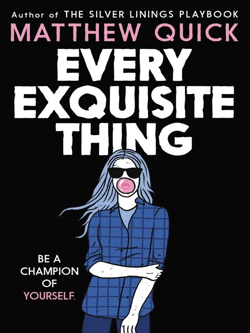 Title details for Every Exquisite Thing by Matthew Quick - Available